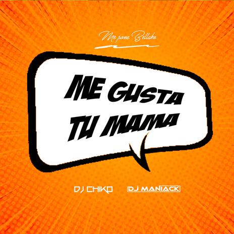 Me Gusta Tu Mama | Boomplay Music