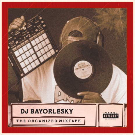 The Organized Mixtape 🅴 | Boomplay Music