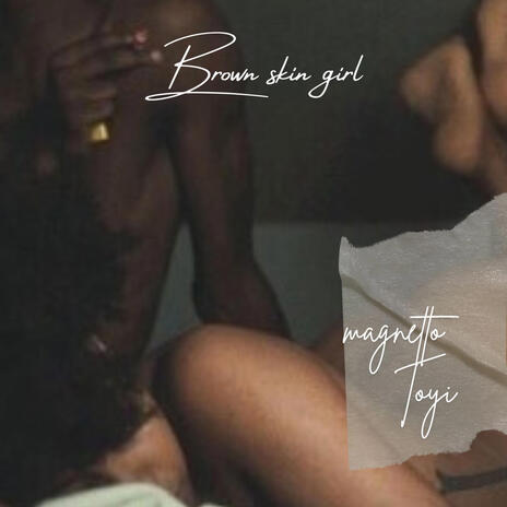 Brown skin girl ft. Toyi | Boomplay Music