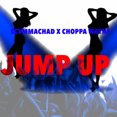 JUMP UP ft. Choppa wayne | Boomplay Music