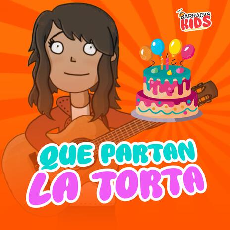 Que partan la torta | Boomplay Music