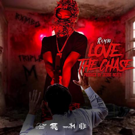 Love The Chase ft. Rxmbo | Boomplay Music