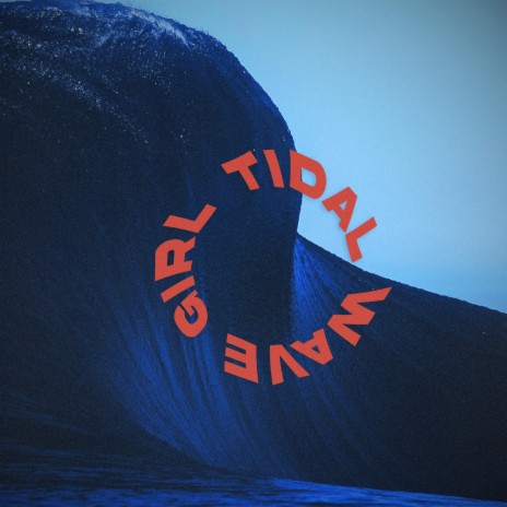 Tidal Wave Girl | Boomplay Music