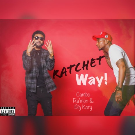 Ratchet Way ft. Big Kory | Boomplay Music