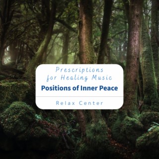 Prescriptions for Healing Music - Positions of Inner Peace