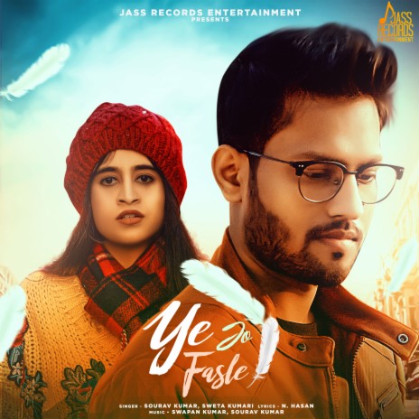 Ye Jo Fasle ft. Sweta Kumari | Boomplay Music