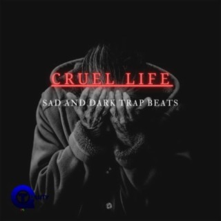 Cruel life