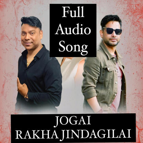 Jogai Rakha Jindagilai. Shankar Thapa Smile | Boomplay Music