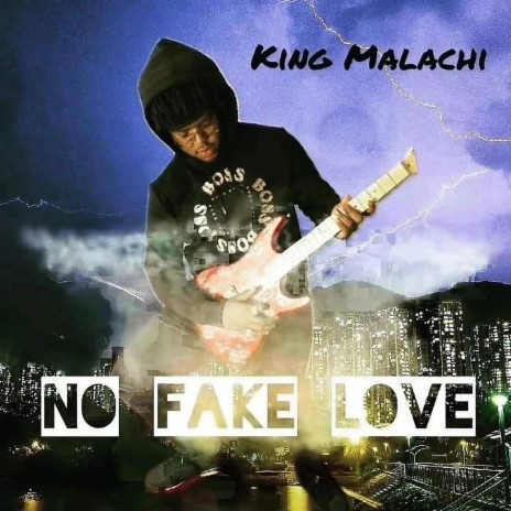 King Malachi No Fake Love ft. King Malachi Burke | Boomplay Music