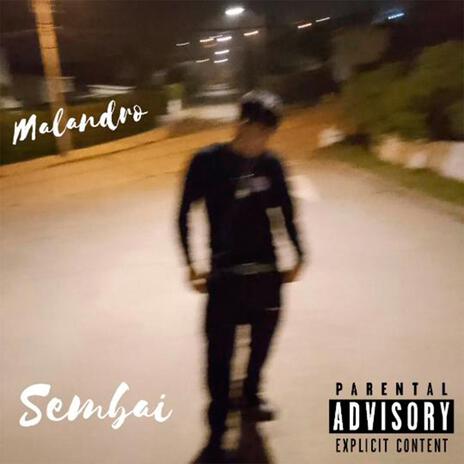 Malandro ft. Sembai