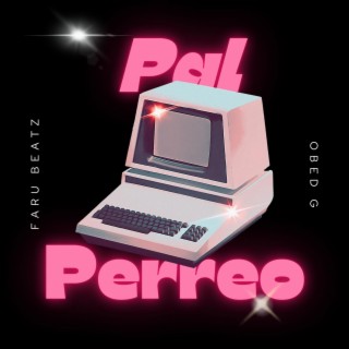 Pal Perreo (feat. Obed G)