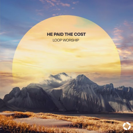 He Paid The Cost ft. Kellie & Kristen | Boomplay Music