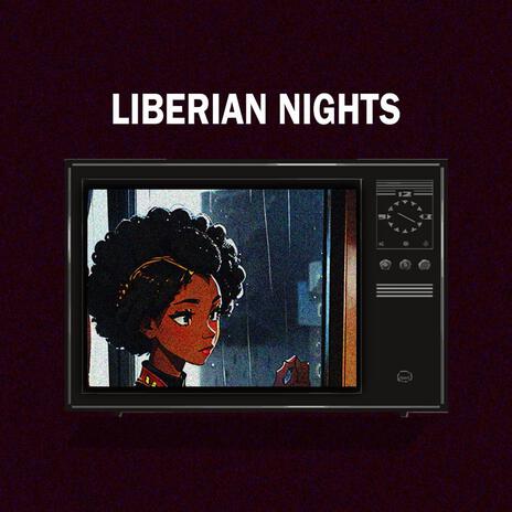 Liberian Nights (African Lofi) ft. Dj Matin Endo | Boomplay Music