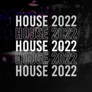 House 2022