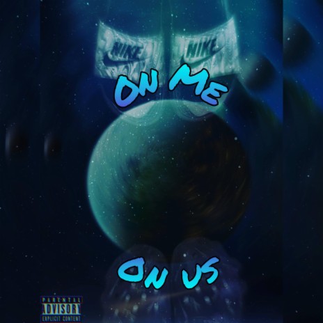 On Me / On Us ft. BES | Boomplay Music