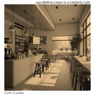 Jazz BGM to Listen in a Celebrity Cafe