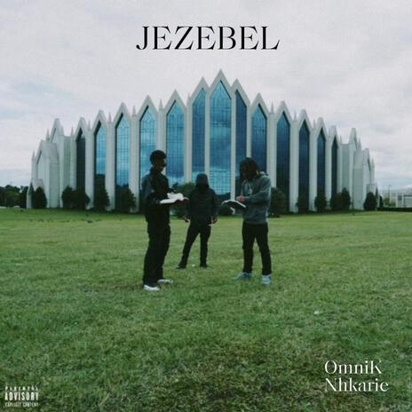 JEZEBEL ft. Nhkarie | Boomplay Music