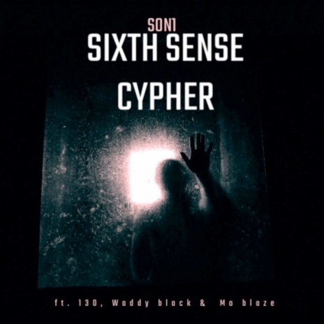 Sixth Sense Cypher ft. 130, Waddy black & Mo blaze