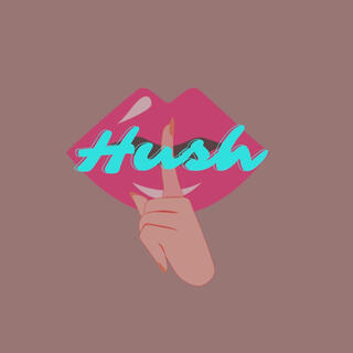 Hush (D.R.E.A.M.E.R.) lyrics | Boomplay Music