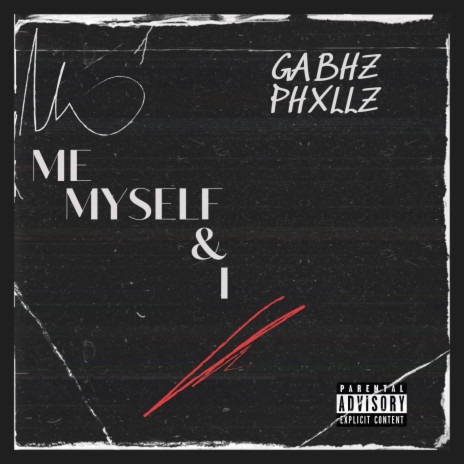 Me Myself & I ft. Phxllz | Boomplay Music