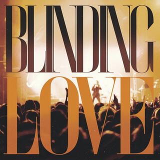 Blinding Love