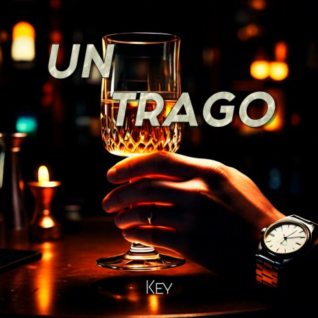 Un Trago | Boomplay Music