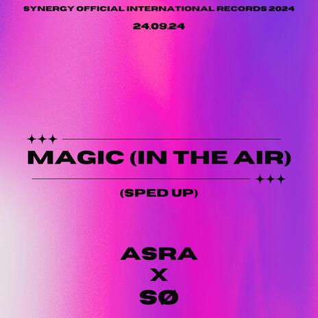 Magic (in the air) (Extended Sped Up) ft. ASRA | Boomplay Music