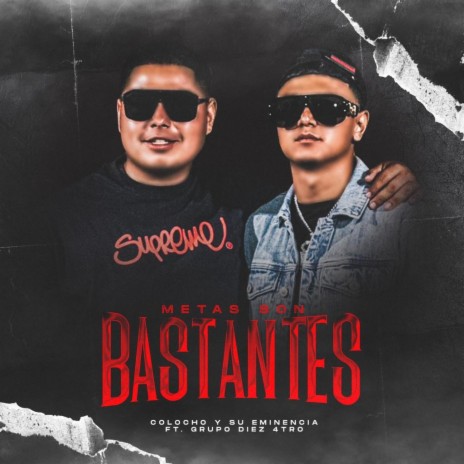 METAS SON BASTANTES ft. Grupo diez 4tro | Boomplay Music