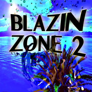 Blazin Zone 2