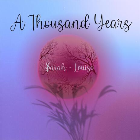 A Thousand Years | Boomplay Music