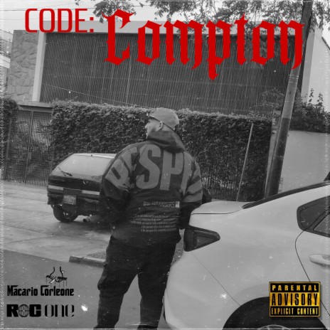 CODE: COMPTON ft. Macario Corleone & Freddy Gonzalez | Boomplay Music