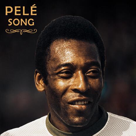 Pelé Song | Boomplay Music