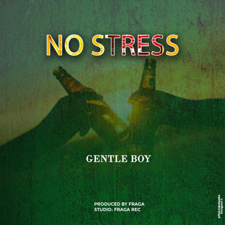 No stress ft. Gentle Boy | Boomplay Music