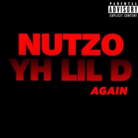 Nutzo Again ft. YH LilD | Boomplay Music