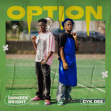 OPTION ft. Cyk Dee | Boomplay Music