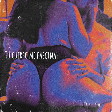 Tu Cuerpo Me Fascinaa | Boomplay Music