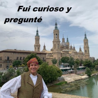 FUI CURIOSO Y PREGUNTE