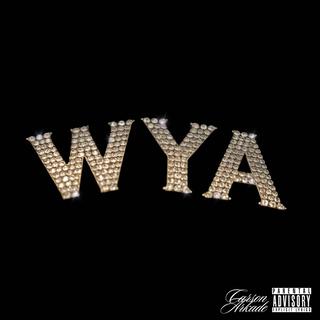 WYA lyrics | Boomplay Music