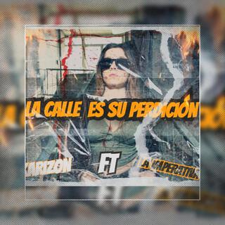 (La calle es su perdicion Karizon ft la imperativa 21)