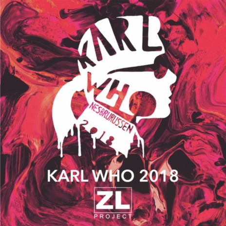 Karl Who 2018 | Boomplay Music