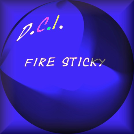 Fire Sticky | Boomplay Music