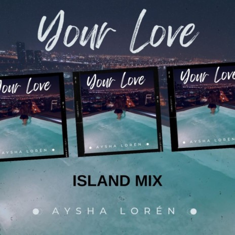 Your Love (Island Mix) | Boomplay Music