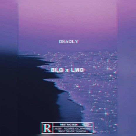 Deadly ft. BLG | Boomplay Music