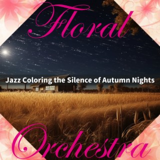 Jazz Coloring the Silence of Autumn Nights