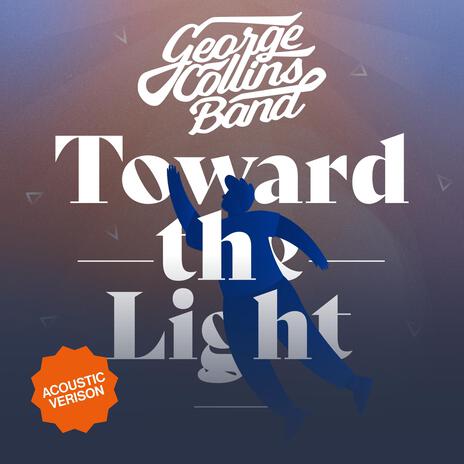 Toward the Light (Acoustic Version) | Boomplay Music