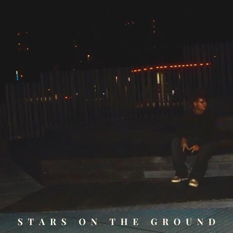 Stars On The Ground | Boomplay Music