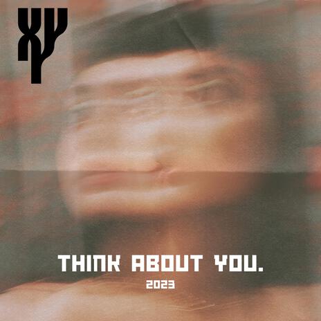 Think About You. | Boomplay Music