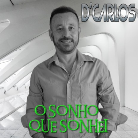 O Sonho Que Sonhei | Boomplay Music