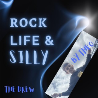 Rock Life & Silly