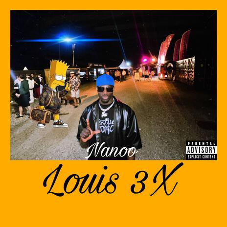 Louis 3X | Boomplay Music